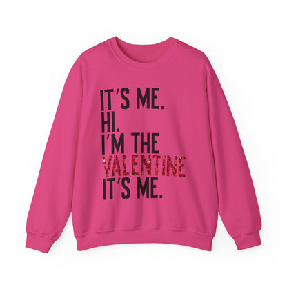 It's Me, Hi, I'm the Valentine, It's Me Crew Neck