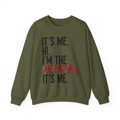 It's Me, Hi, I'm the Valentine, It's Me Crew Neck