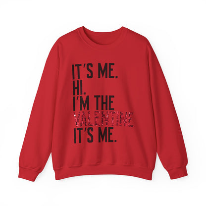 It's Me, Hi, I'm the Valentine, It's Me Crew Neck