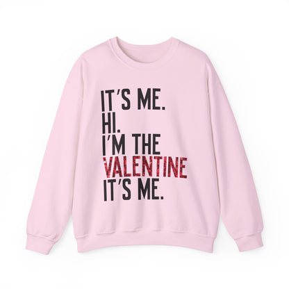 It's Me, Hi, I'm the Valentine, It's Me Crew Neck