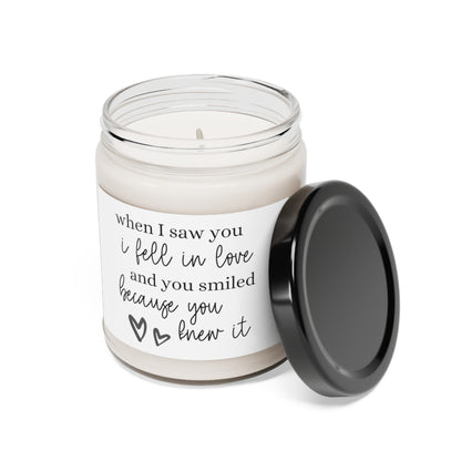 When I Saw You I fell in Love and You Smiled Because You Knew, Scented Candles, 9oz