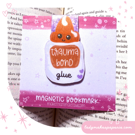 Trauma Bond Glue Magnetic Bookmark