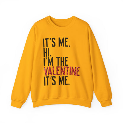 It's Me, Hi, I'm the Valentine, It's Me Crew Neck