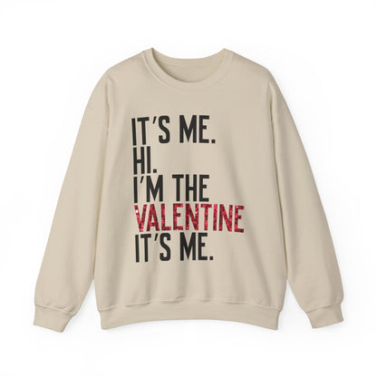 It's Me, Hi, I'm the Valentine, It's Me Crew Neck