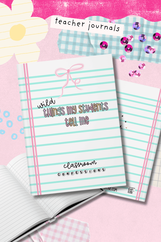 Wild Things My Students Tell Me Journal | Funny Teacher Notebook | Classroom Confessions Hardcover Journal | Teacher Gift Notebook