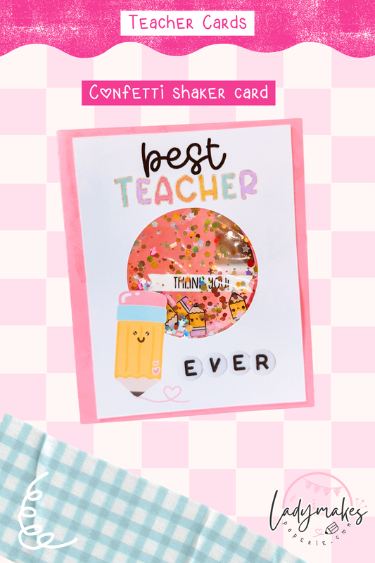 Best Teacher Ever Shaker Card | Interactive Teacher Appreciation Card | Handmade Shaker Card | Thank You Teacher Gift | End of Year Teacher Card