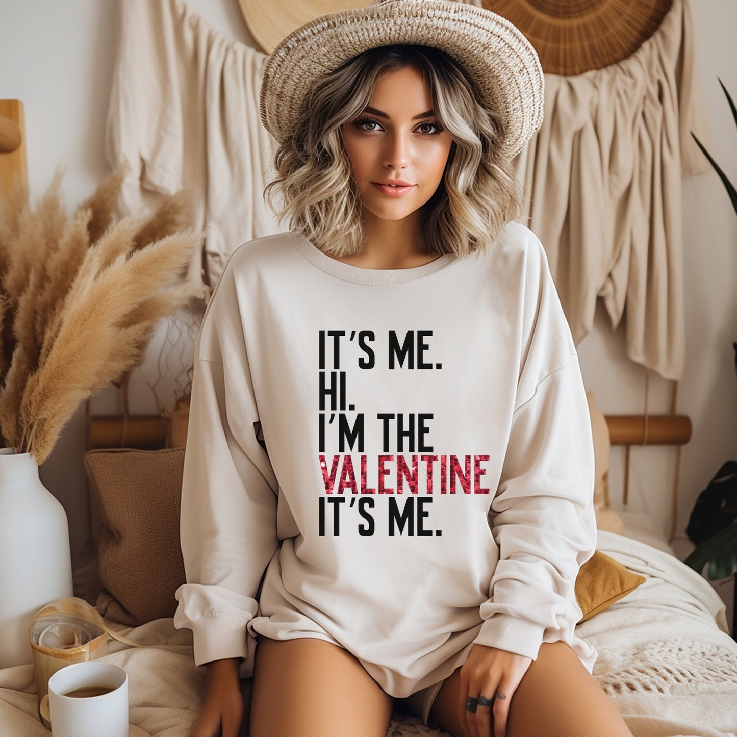 It's Me, Hi, I'm the Valentine, It's Me Crew Neck