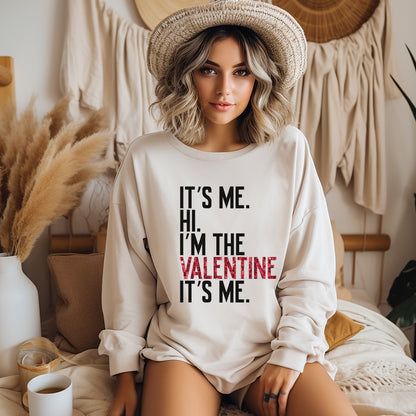 It's Me, Hi, I'm the Valentine, It's Me Crew Neck